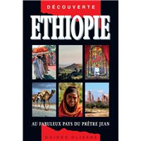 Guide ethiopie - au fabuleux pays du pretre jean