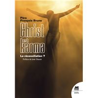 Christ et Karma - La réconciliation ?