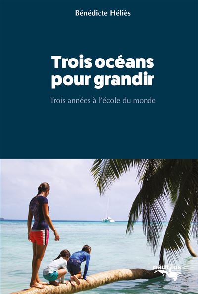 Trois océans pour grandir