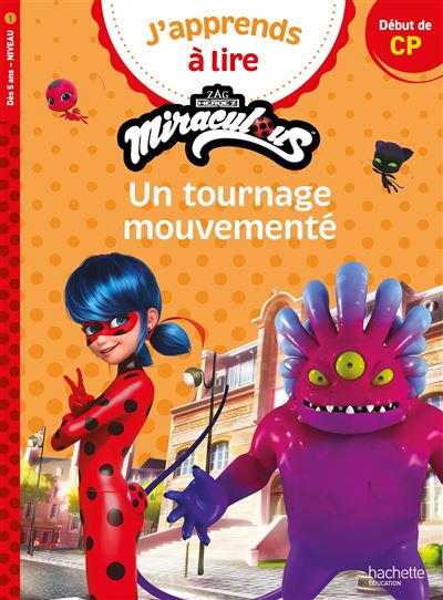 Miraculous - Première lecture CP Niveau 1 Un tournage mouvementé - Isabelle Albertin - Hachette Education - cartonné - Scolaire / Universitaire - Hachette Education