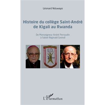 Histoire du collège Saint-André de Kigali au Rwanda - 1