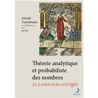 Théorie analytique et probabiliste des nombres : 313 exercices corrigés