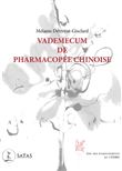 Vademecum de pharmacopée chinoise issu des enseignements du Cèdre