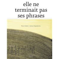 Elle ne terminait pas ses phrases