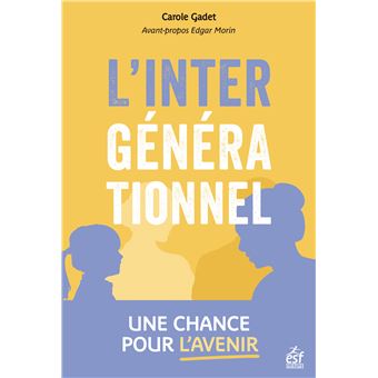 L'intergénérationnel, une chance pour l'avenir ! - 1