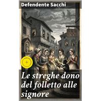Le streghe dono del folletto alle signore