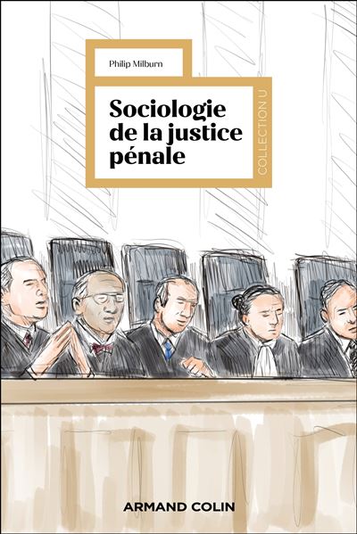 Sociologie de la justice pénale - Philip Milburn - Armand Colin - broché - Essai