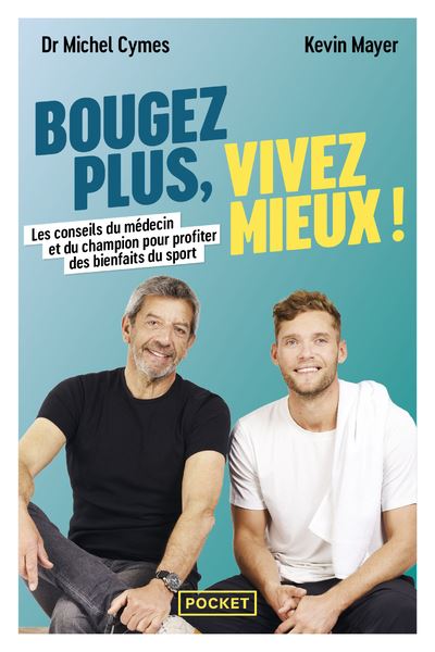 Bougez plus, vivez mieux ! - Michel Cymes - Pocket - Poche - Guide