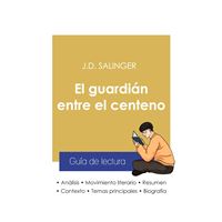 Guía de lectura El guardián entre el centeno de Salinger (análisis literario de referencia y resumen completo)