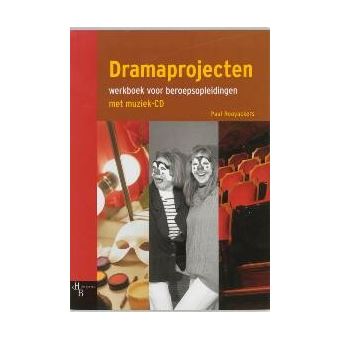 Dramaprojecten Werkboek Voor Beroepsopleidingen - 1