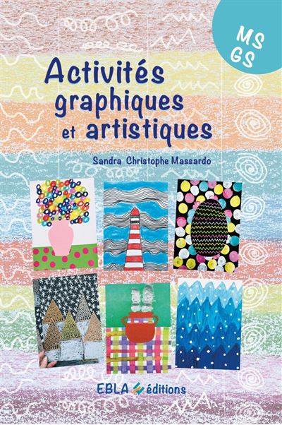 Activités graphiques et artistiques MS/GS broché Sandra