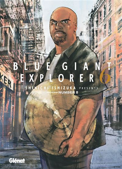 Blue Giant Explorer - Tome 06 - Shinichi Ishizuka - broché