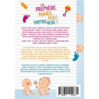 La première année avec notre bébé ! Le grand guide des parents