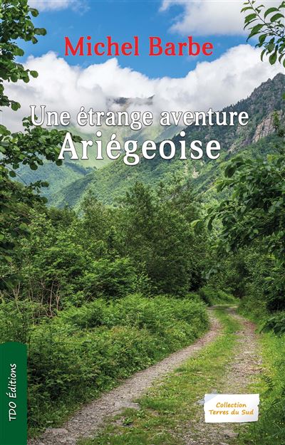 Une etrange aventure ariegeoise