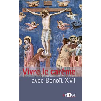 Vivre le carême avec Benoît XVI - 1