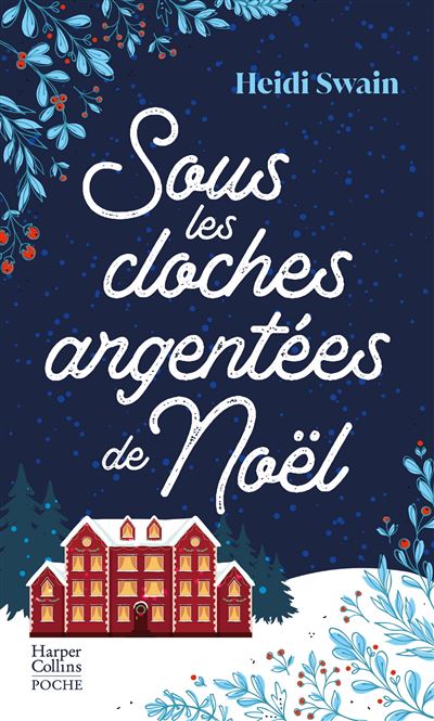 Sous les cloches argentées de Noël Le nouveau cosy book à lire ce Noël - Heidi Swain - Harpercollins - Poche - Roman - Harpercollins