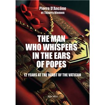 The man who whispers in the ears or popes