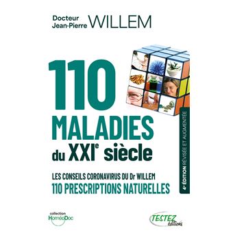 110 maladies du XXIe siècle - Les conseils coronavirus du Dr Willem - 110 prescriptions naturelles