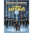 Blake & Mortimer - Tome 22 - L'Onde Septimus - Les Mille Reflets du docteur Septimus