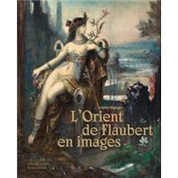 L'orient de flaubert en images