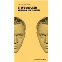 Steve McQueen - Mécanique de l'échappée