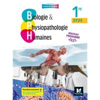 BIOLOGIE ET PHYSIOPATHOLOGIE HUMAINES 1re ST2S - Éd. 2019 - Manuel élève