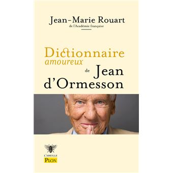 Dictionnaire amoureux de Jean d'Ormesson - 1