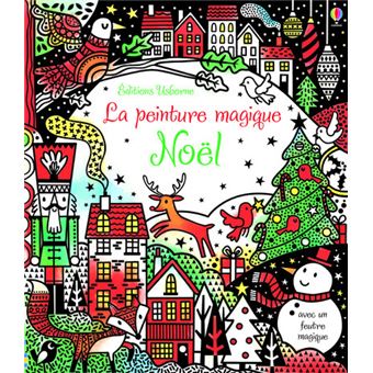 La peinture magique : Noël : ma première peinture magique - Matthew Oldham,  Emily Beevers - Usborne - Papeterie / Coloriage - La Boîte à Livres TOURS