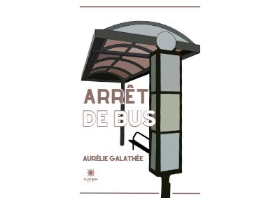 Arr T De Bus Broch Aur Lie Galath E Achat Livre Ou Ebook Fnac