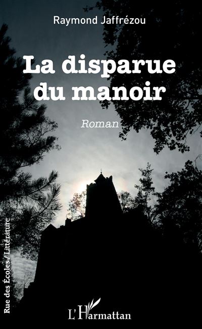 La disparue du manoir - Raymond Jaffrezou - broché