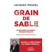 Grain de sable - 30 histoires de crimes... presque parfaits