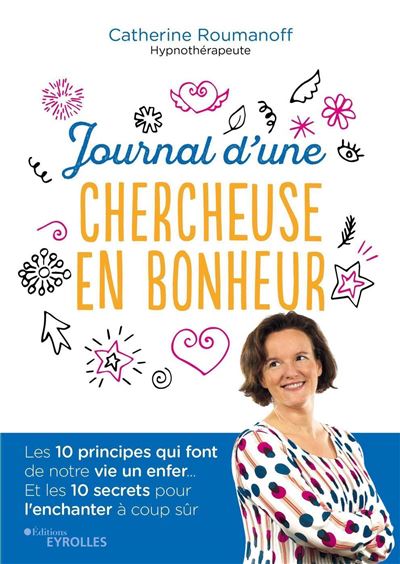 Journal d'une chercheuse en bonheur - Catherine Roumanoff (2020)