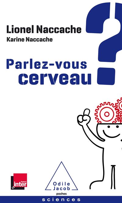 Parlez-vous cerveau? - Karine Naccache - Poche