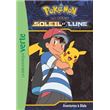 Pokémon Soleil et Lune, Tome 01 - Aventures à Alola !