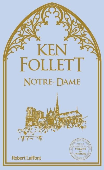 Notre-Dame - Ken Follett - Robert Laffont - broché - Roman