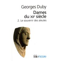Dames du XIIe siècle (Tome 2) - Le souvenir des aïeules
