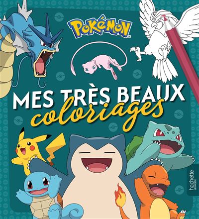 Pokémon - Mes très beaux coloriages -  The Pokémon Company - Hachette Jeunesse - broché - Document jeunesse