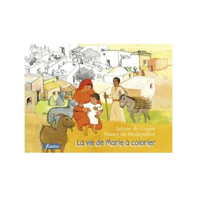 La vie de Marie à colorier - Nancy de Montpellier - broché