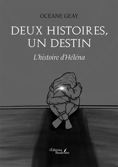 Deux histoires, un destin L'histoire d'Héléna - Océane Geay - Baudelaire - broché - roman jeunesse