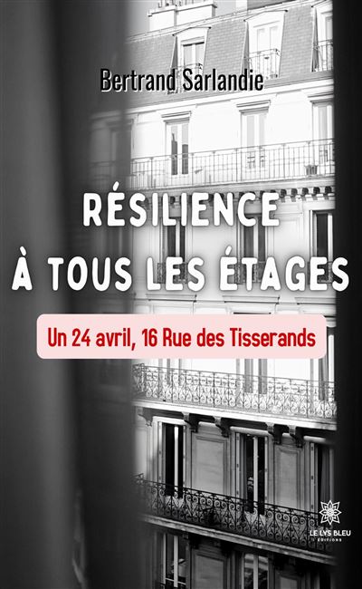 Résilience à tous les étages - Un 24 avril, 16 Rue des Tisserands