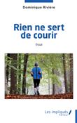 Rien ne sert de courir
