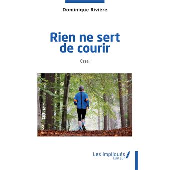 Rien ne sert de courir