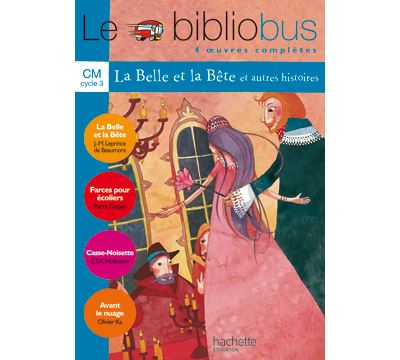 Le Bibliobus N° 4 CM - La Belle et la bête - Livre de l'élève - Ed.2004 4 oeuvres complètes - Collectif - Hachette Education - broché - Manuel