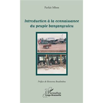 Introduction à la connaissance du peuple bangangoulou - 1