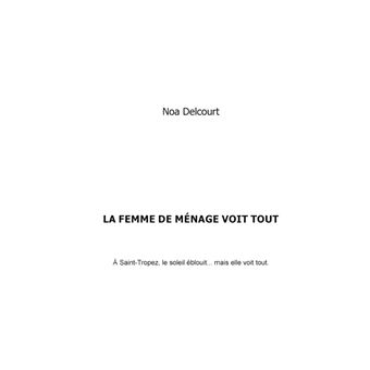 La Femme de Ménage Voit Tout
