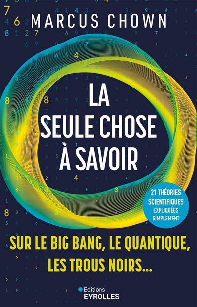 La seule chose à savoir sur... le big bang, le quantique, les trous noirs - Marcus Chown (2025)