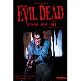 Evil Dead - Evil Dead, Le Scénario réanimé - 40e anniversaire - 1