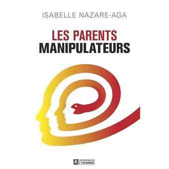 Les parents manipulateurs - 1