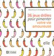 36 jeux drôles pour pimenter votre vie amoureuse NE