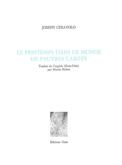 Le Printemps dans ce monde de pauvres cabots - Joseph Ceravolo - broché